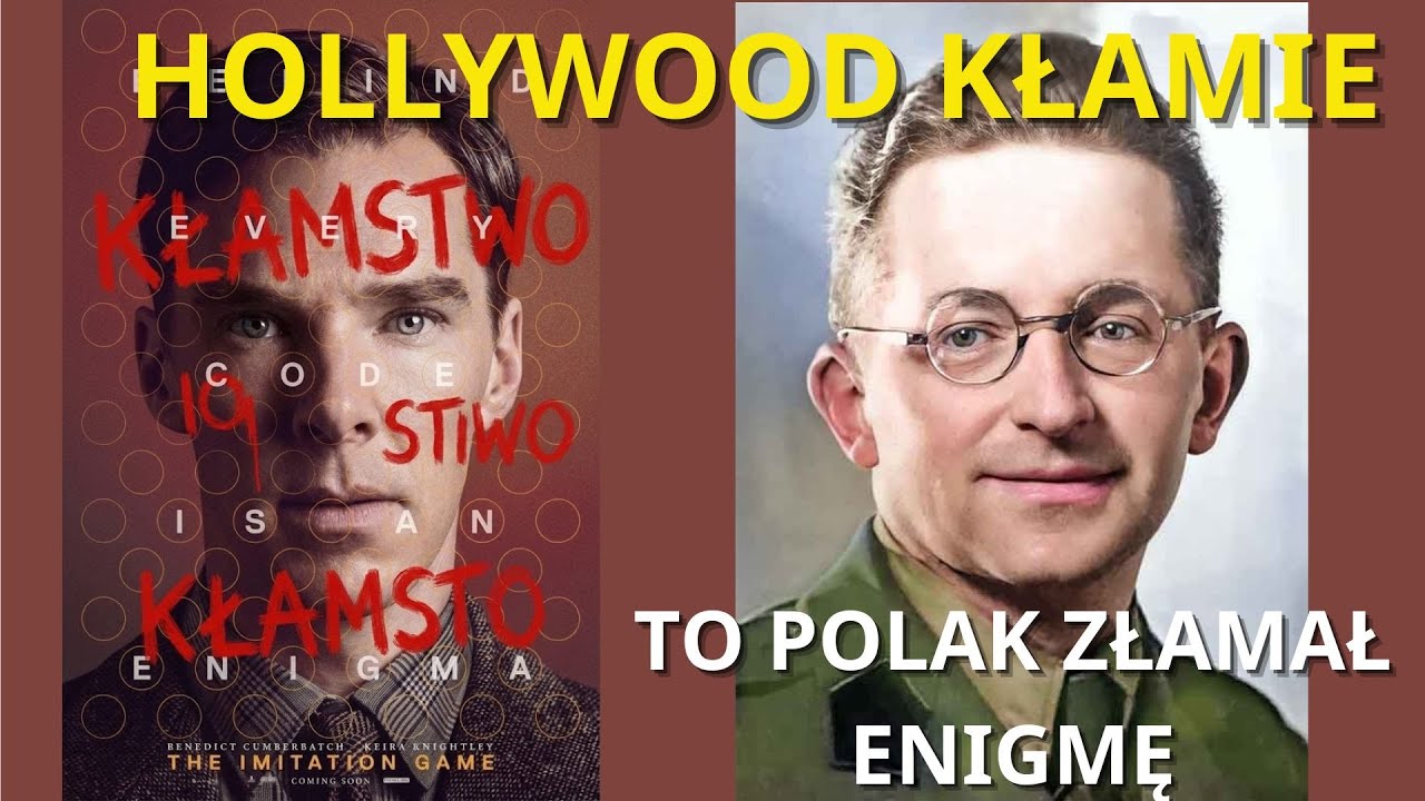 Wielkie kłamstwo Hollywood. To nie Turing złamał Enigmę, lecz Polak!
