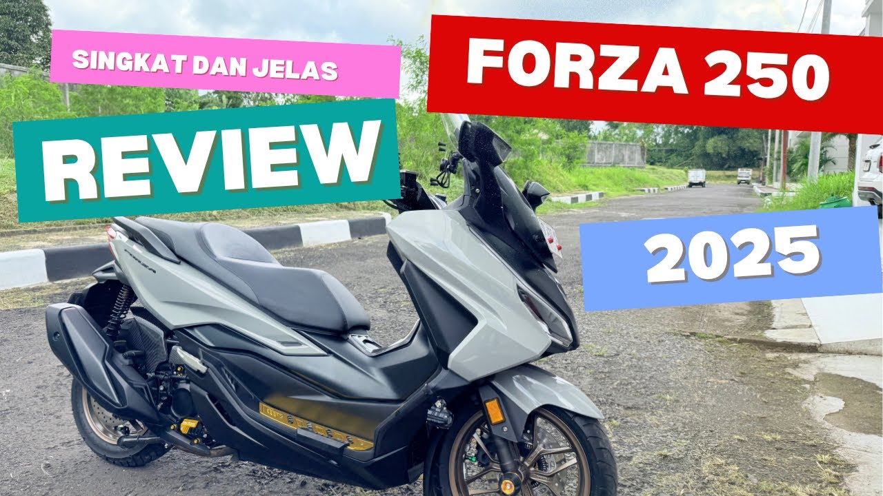 Review Kelebihan New Forza 250 tahun 2025