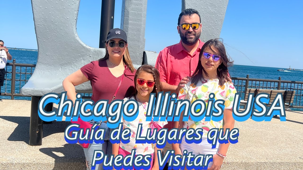 Guia de Lugares que Puedes Visitar en Chicago Illinois USA