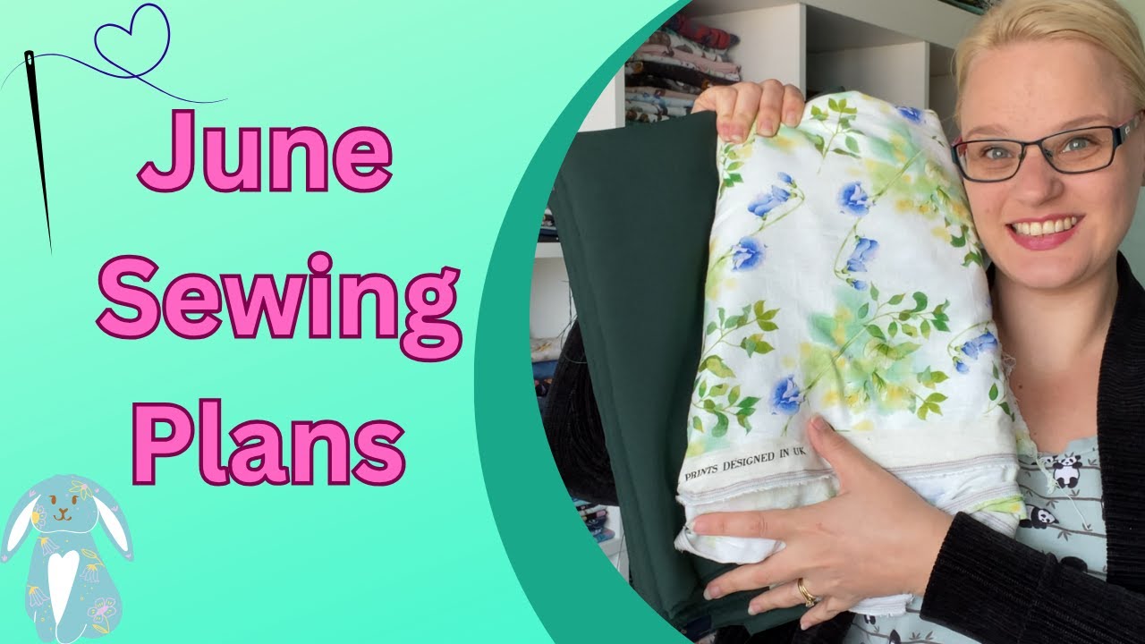 June Sewing Plans 2025