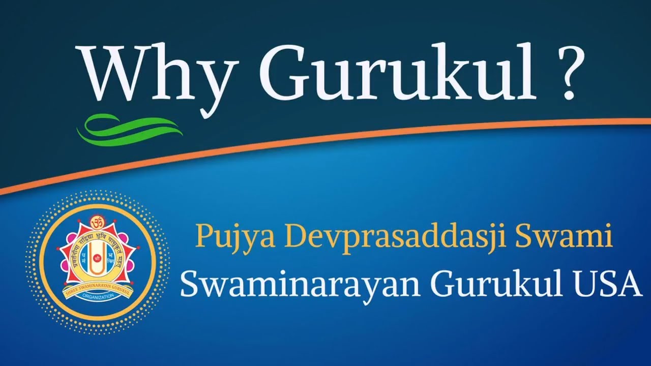 Why Gurukul || What is Swaminarayan Sampraday || Pujya Devprasaddasji Swami || Swaminarayan Gurukul