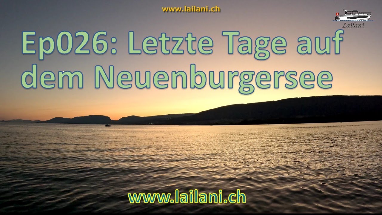 Letzte Tage auf dem Neuenburgersee - #026