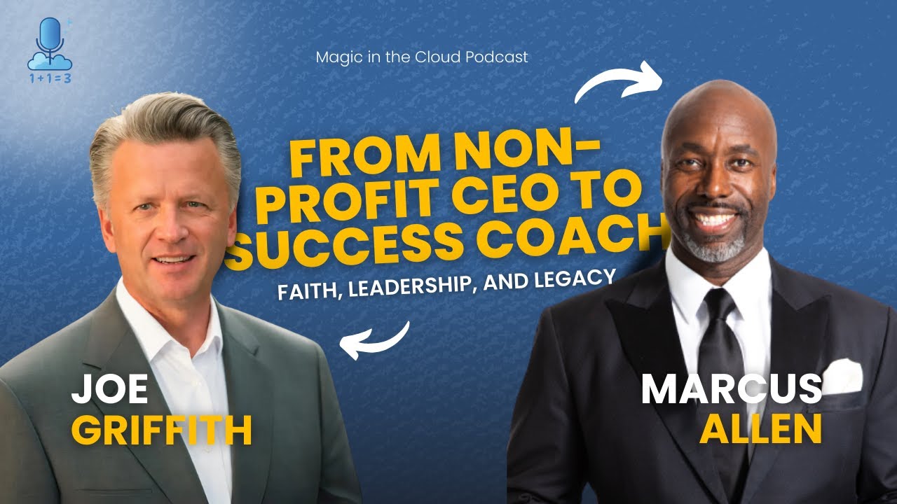 From Nonprofit CEO to Success Coach: Faith, Leadership & Legacy | Marcus Allen | EP 113