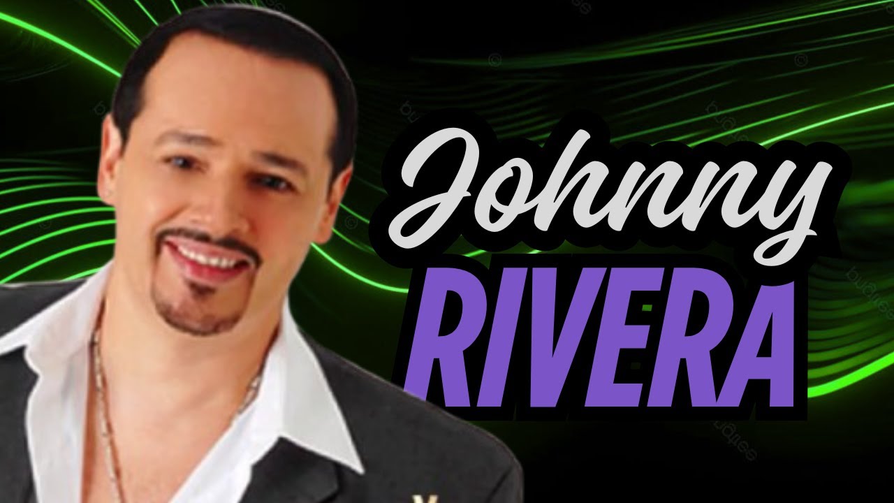 JOHNNY RIVERA Mix # 2 | Cuando parará la lluvia, Cuando el amor se va, Como fui a enamorarme de ti