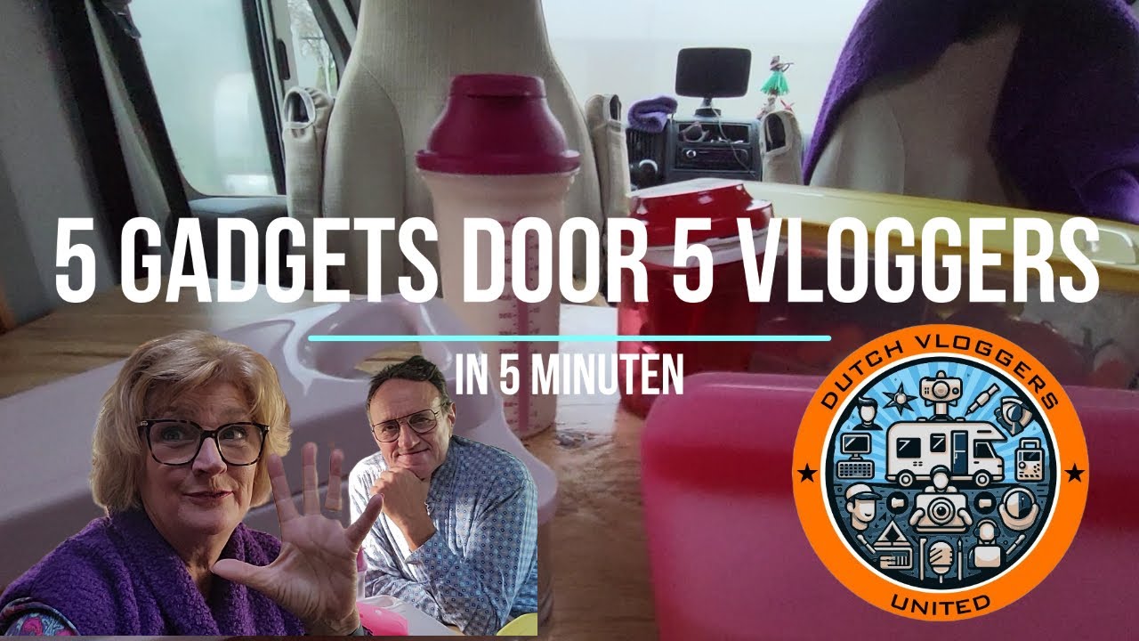 DUTCH VLOGGERS UNITED SPECIAL | 5 CAMPERGADGETS door 5 VLOGGERS in 5 MINUTEN