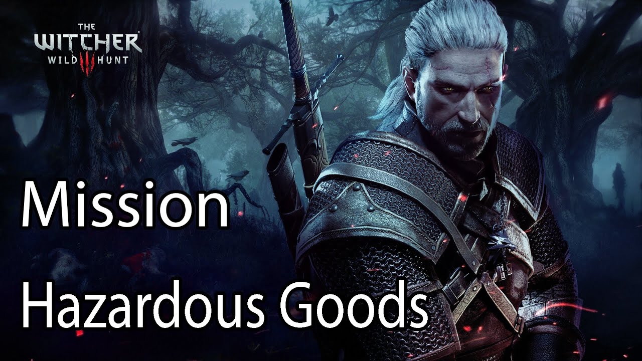 The Witcher 3 Mission Hazardous Goods