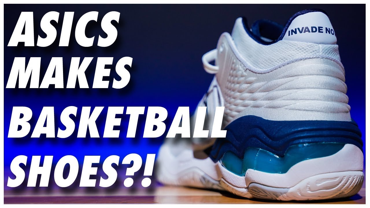 ASICS MAKES BASKETBALL SHOES?!