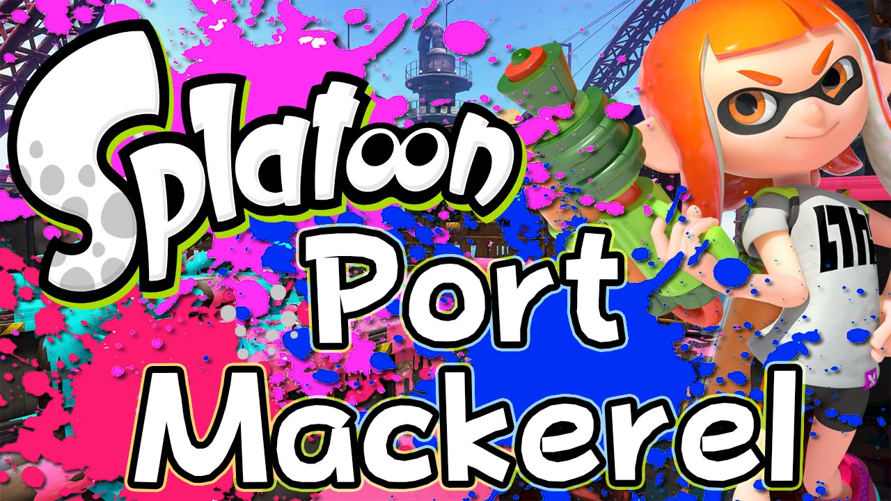 Splatoon: Port Mackerel - Tutorial (Guide + Strategy)