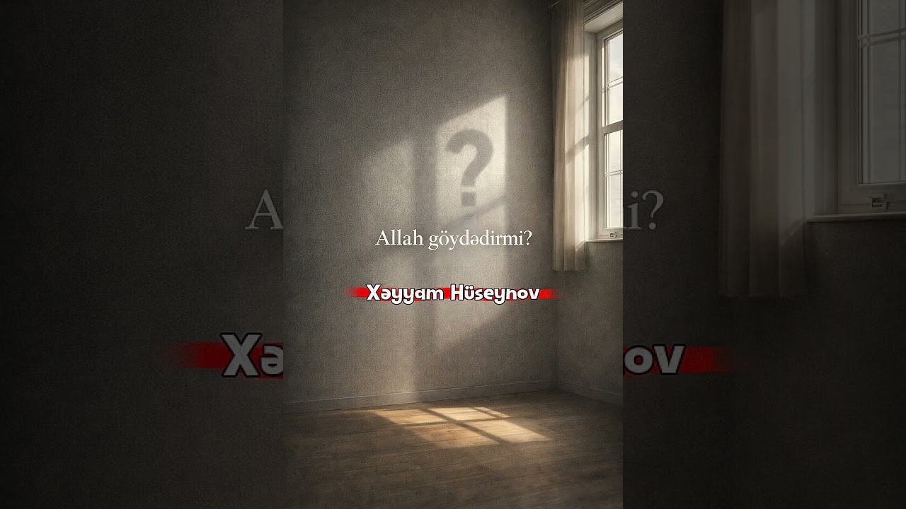 ALLAH SƏMADADIRMI? 