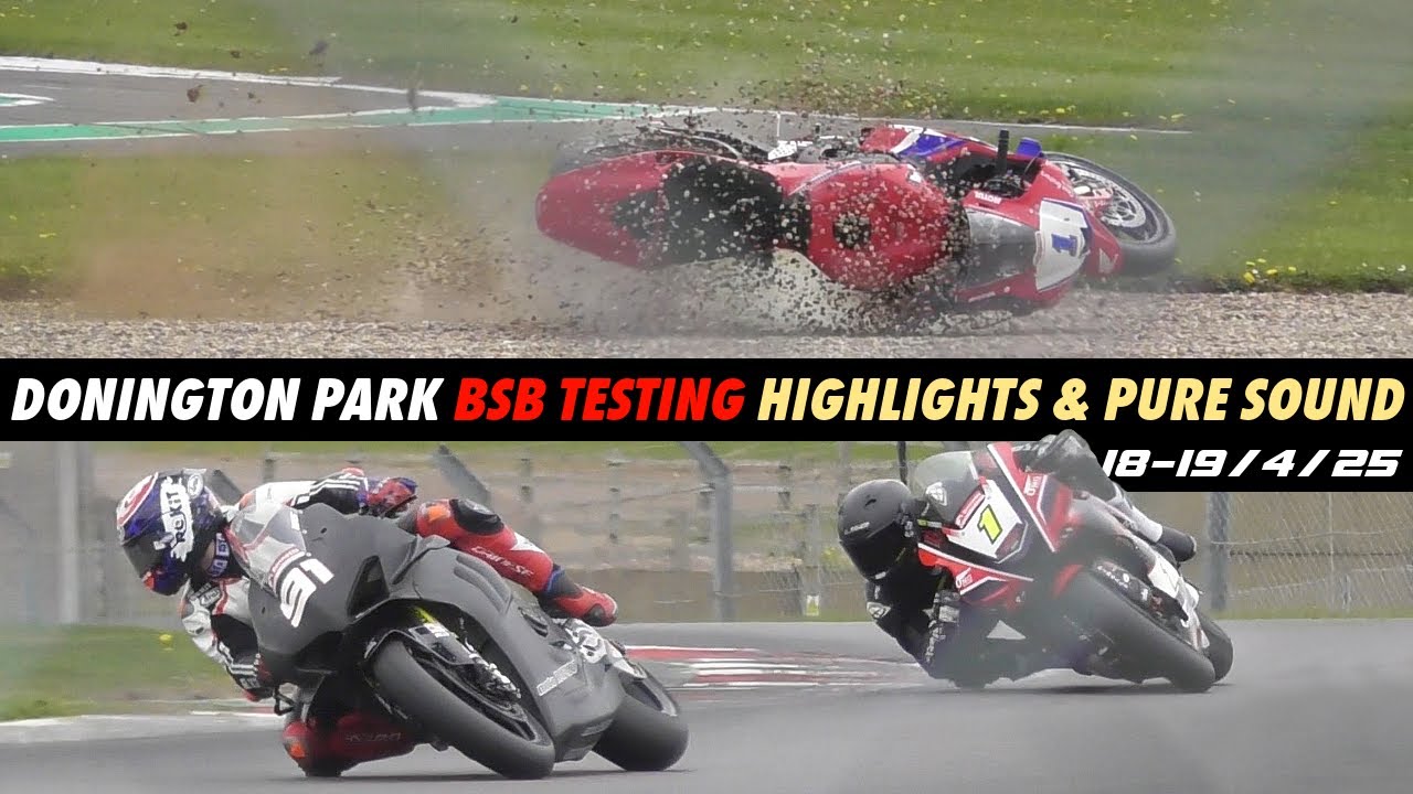 Donington Park Crashes/Highlights, BSB Pre-Season Testing, 18-19/4/25