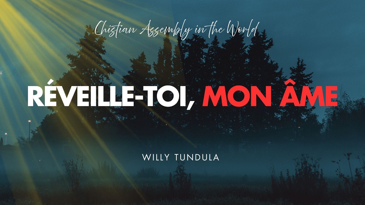 Willy Tundula: Réveille-toi, mon âme