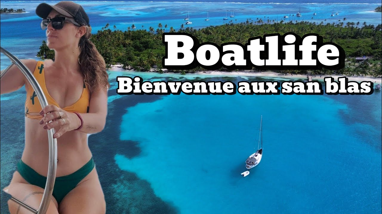 Boatlife bienvenue aux îles san blas S2/E13