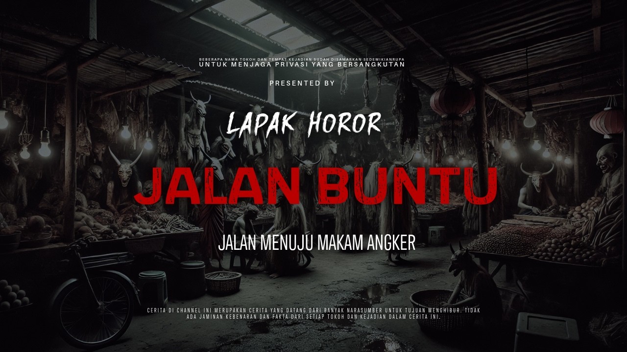 JALAN BUNTU - JALAN MENUJU MAKAM ANGKER | EP431 Lapak Horor