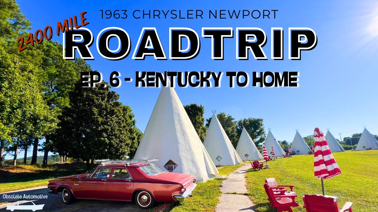 Ep. 6: Cross Country in a 1963 Chrysler! The Final Leg! Wigwam Motel Cave City Kentucky, Roadtrip!