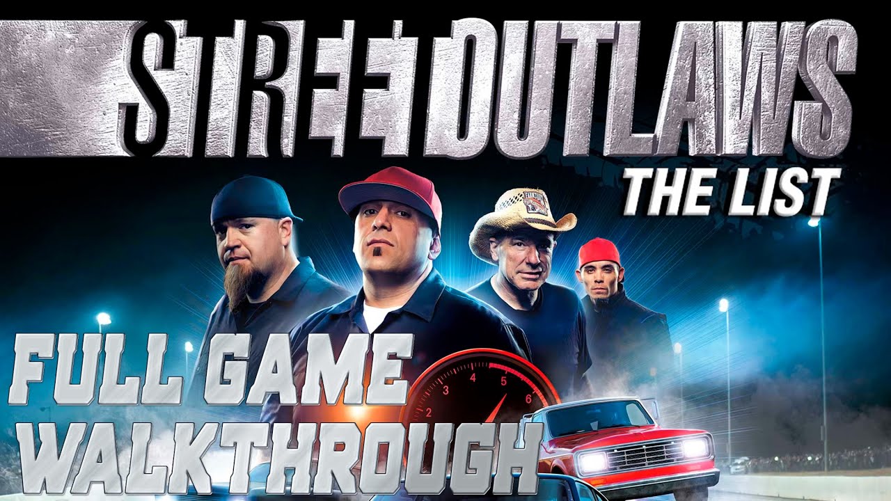 Street Outlaws: The List - Full Game Walkthrough (No Commentary)