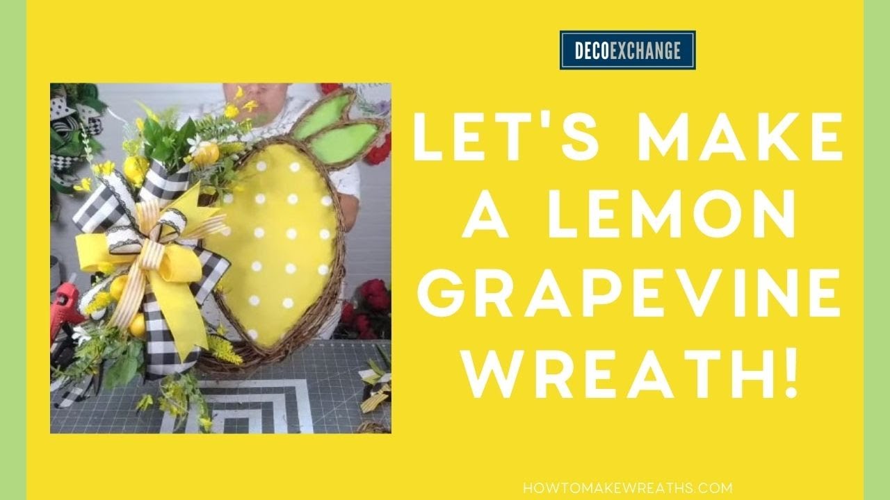 Let's Make a Lemon Grapevine Wreath | DecoExchange Live Replay