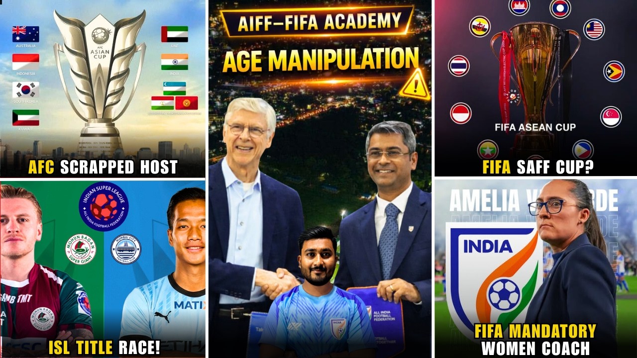 Age Manipulation in AIFF-FIFA Academy?|AFC Asian Cup 2031 host|FIFA SAFF Cup?|ISL title race
