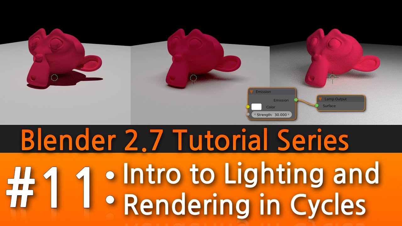 Blender 2.7 Tutorial #11 : Intro to Lighting & Rendering in Cycles #b3d
