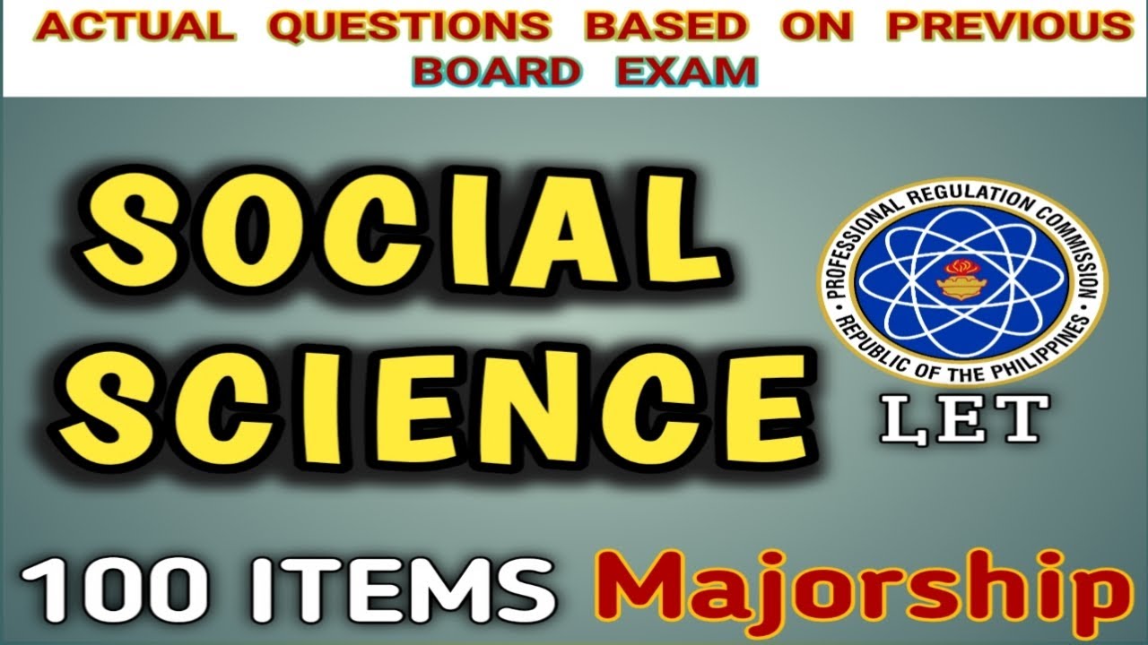 SOCIAL SCIENCE (100 ITEMS) | ACTUAL QUESTIONS BASED ON PREVIOUS LET