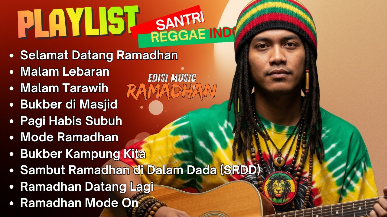 🌙🔥 REGGAE DAKWAH EDISI FULL RAMADHAN 2026 | MENGUGAH HATI DAN PENYEMANGAT JIWA |  SANTRI REGGAE INDO