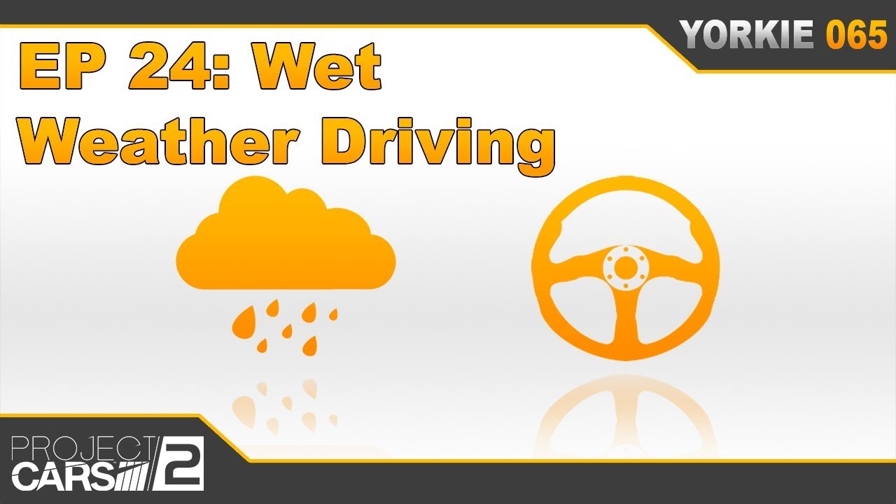 Episode 24: How To Drive In Wet Weather | The Insider's Guide to Project CARS 2