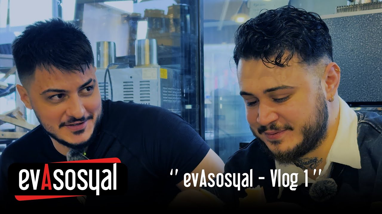 EvAsosyal Vlog 1