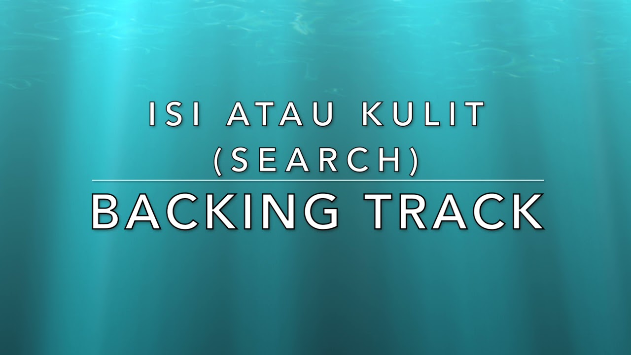 Isi Atau Kulit (Search) - Backing Track