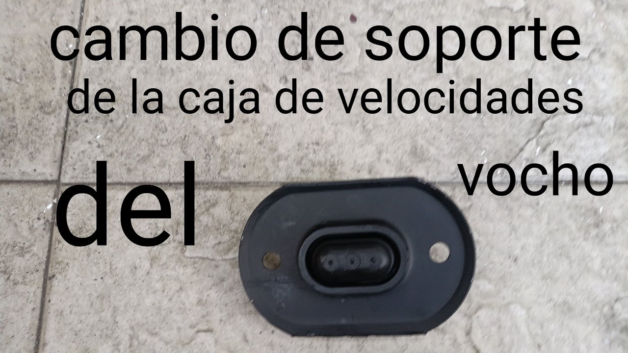 cómo cambiar soporte de caja de velocidades del vocho