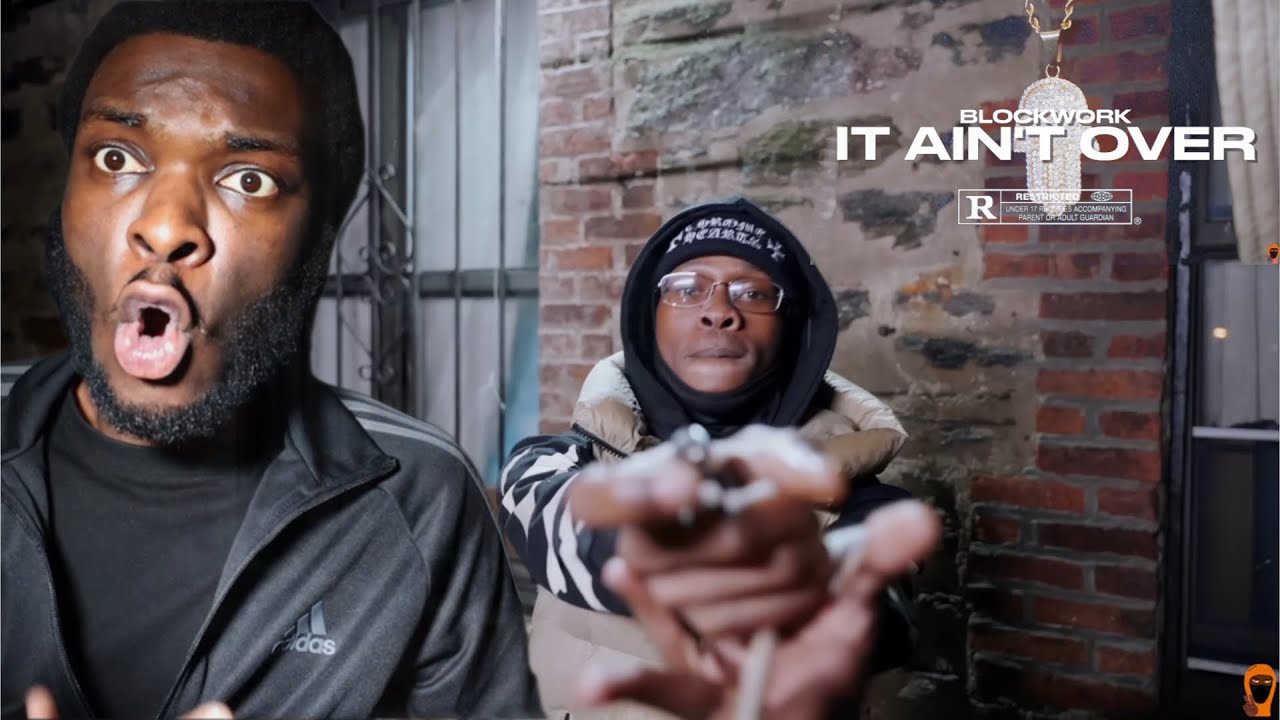 Godswill reacts to BlockWork - &ldquo;It Aint Over&rdquo; [Official Music Video]