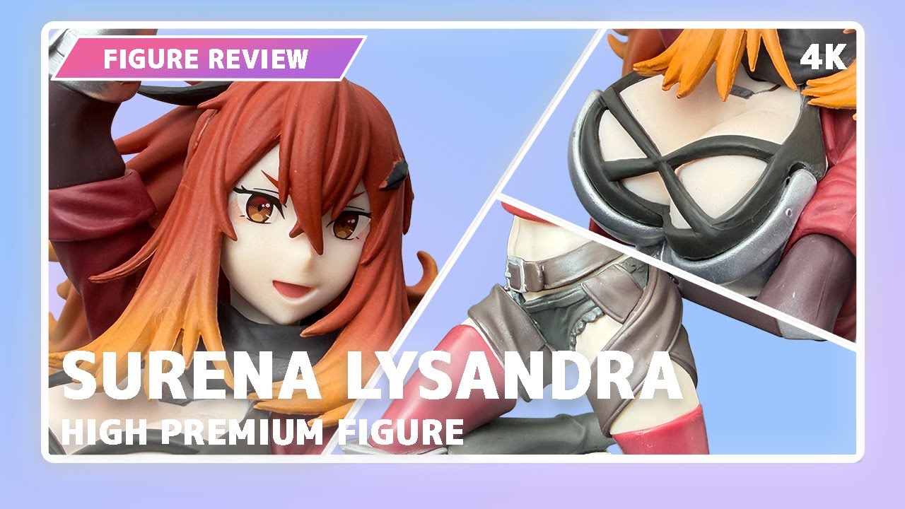Surena Lysandra Figure Review – High Premium Figure | From Old Country Bumpkin to Master Swordsman