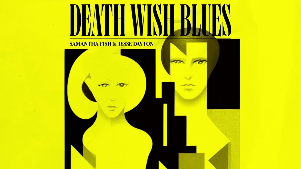 Samantha Fish & Jesse Dayton - Deathwish (Official Audio)