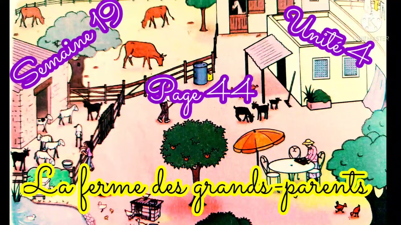 La ferme des grands-parents/Unité 4 /Semaine /Activités orales 2 AEP