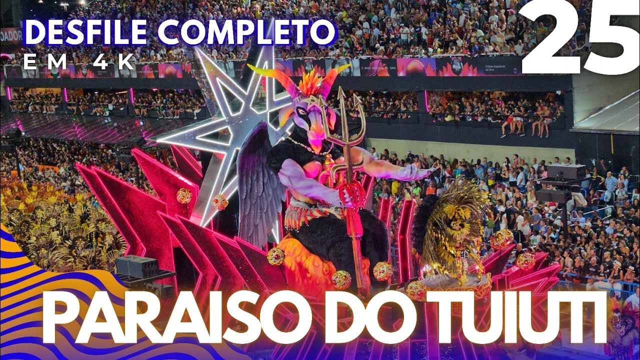 DESFILE PARAISO DO TUIUTI 2025 COMPLETO EM 4K EXCLUSIVO