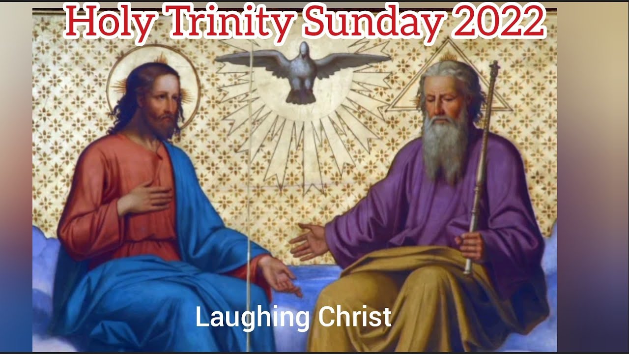 Holy Trinity Sunday 2022 Homily