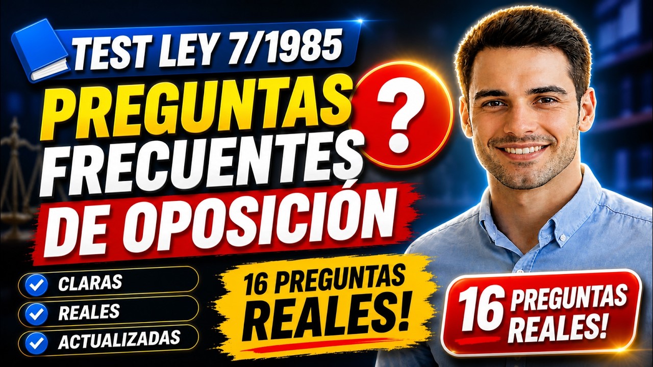 📘 Test Ley 7/1985 | ❓ Preguntas Frecuentes de Oposición