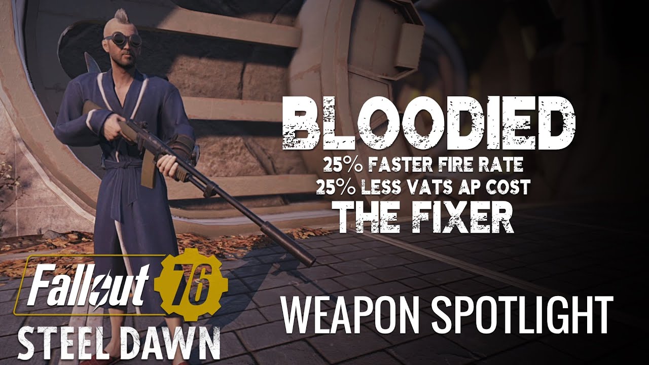 Bloodied Faster Fire Rate The Fixer - Fallout 76 Weapon Spotlight