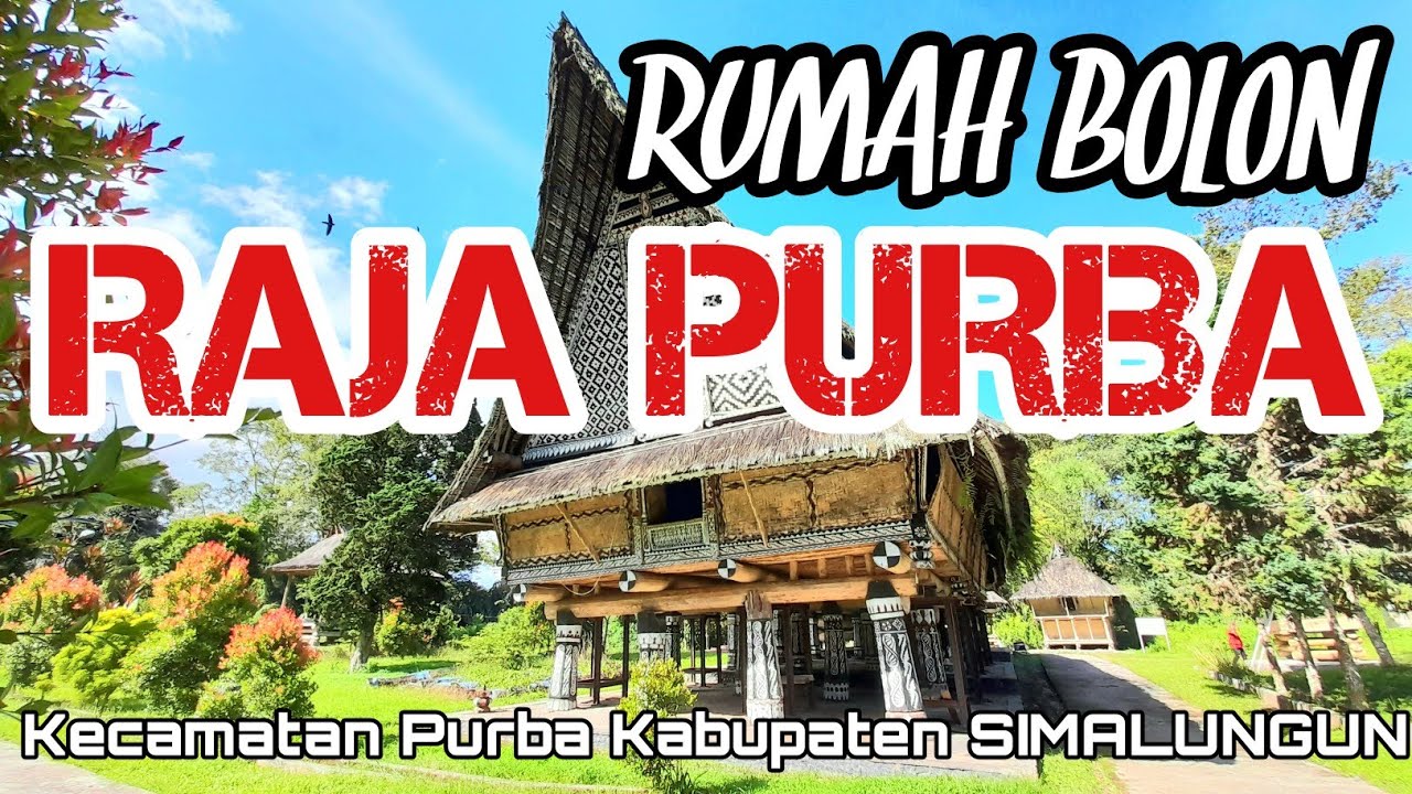 RUMAH BOLON PURBA | RUMAH BOLON RAJA PURBA | ISTANA RAJA PURBA #rumahadat