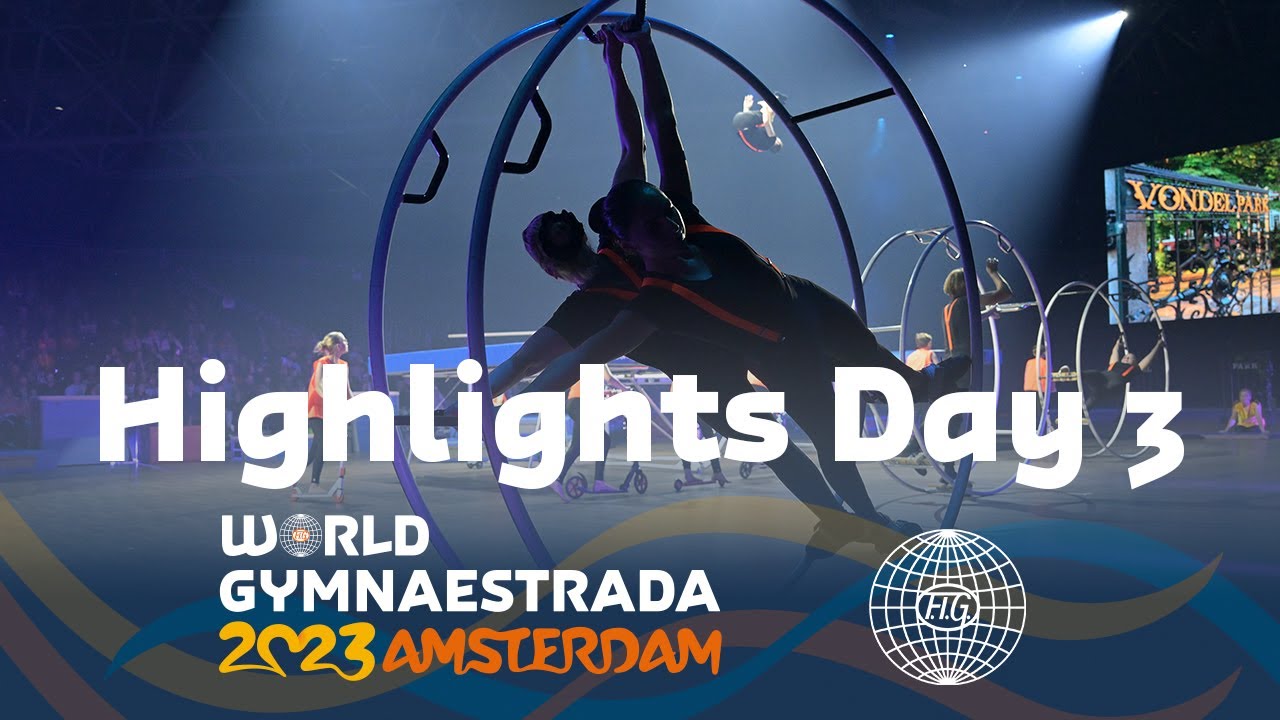 World Gymnaestrada Amsterdam 2023 – Highlights Day 3