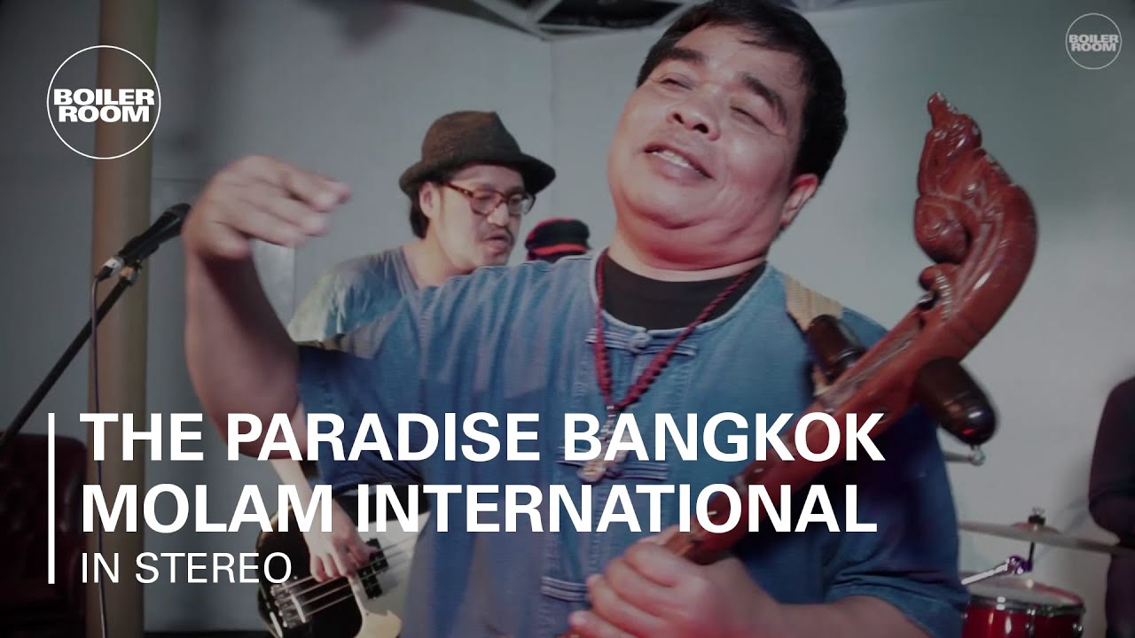 The Paradise Bangkok Molam International Band - Boiler Room In Stereo