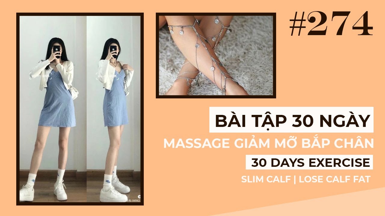 Bài 274 | MASSAGE GIẢM MỠ BẮP CHÂN| THON GỌN BẮP CHÂN DO CƠ & MỠ | Slim calf massage exercise