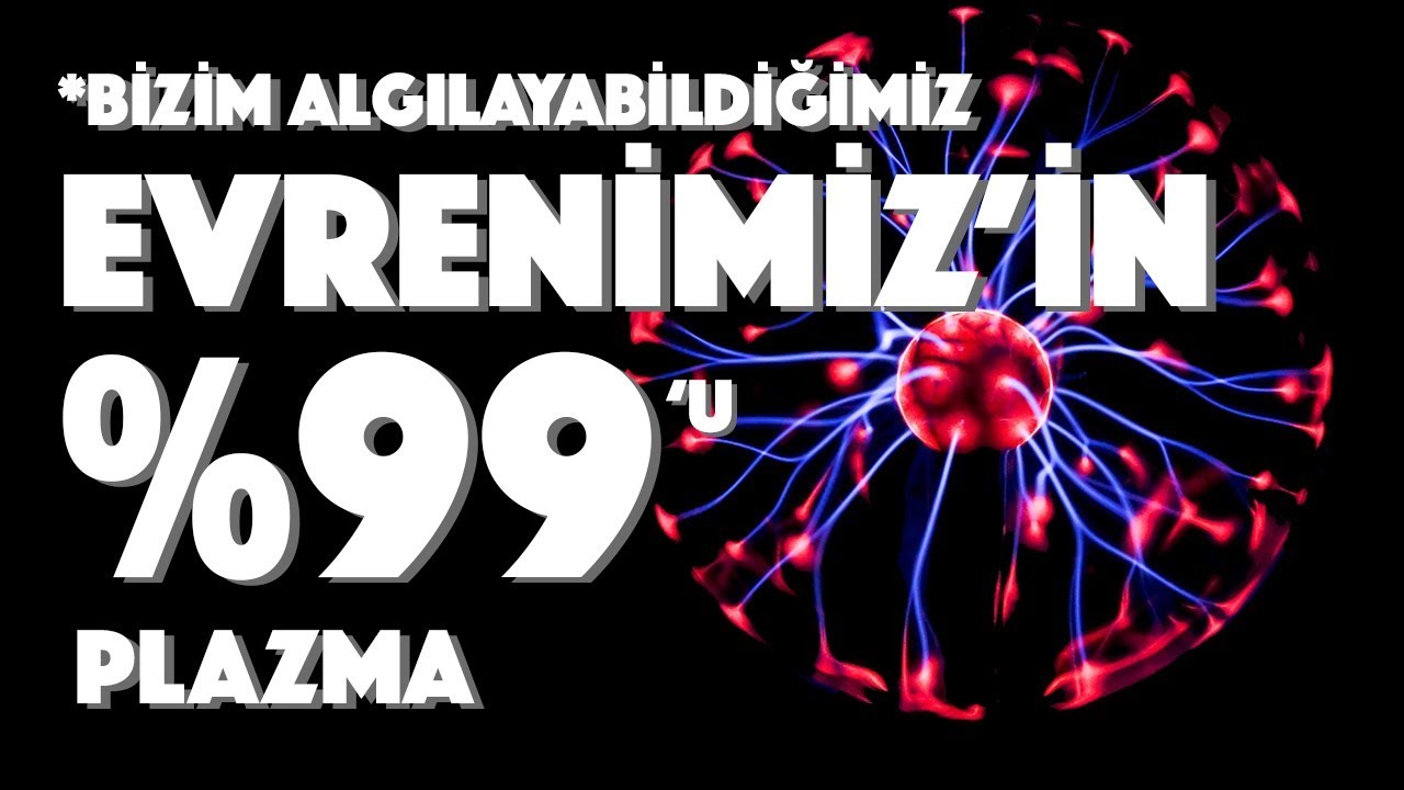 PLAZMA nedir?