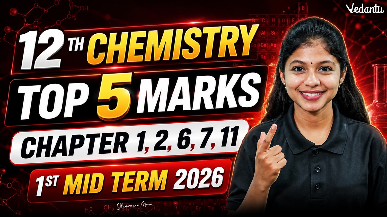 12th Chemistry | Chapter 1,2,6,7,11 Top 5 Marks 1st Mid Term 2026 | TN State Board | Shravanee Ma'am