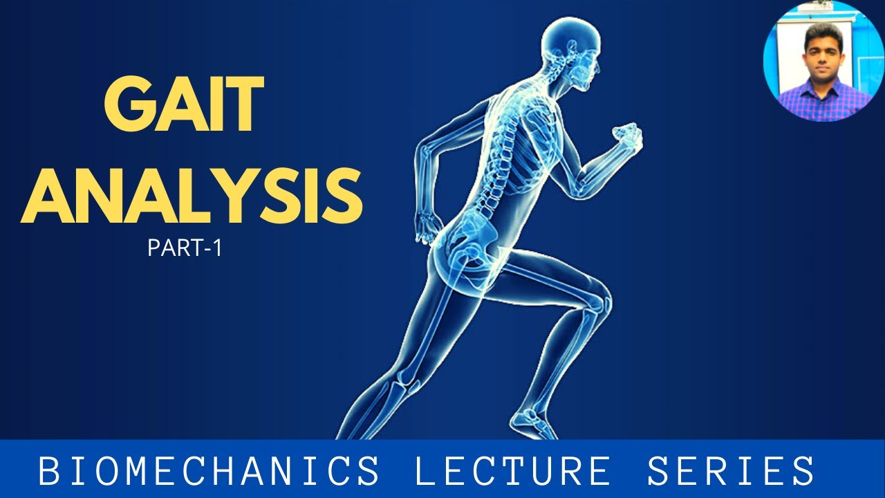 GAIT BIOMECHANICS #GAIT ANALYSIS #Human Gait Analysis Series Part-1