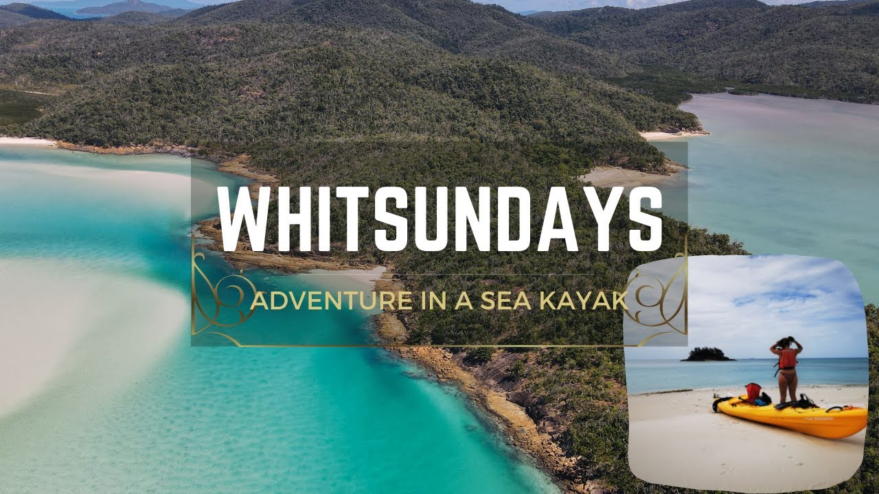 Whitsundays by sea kayak | Camping and exploring
