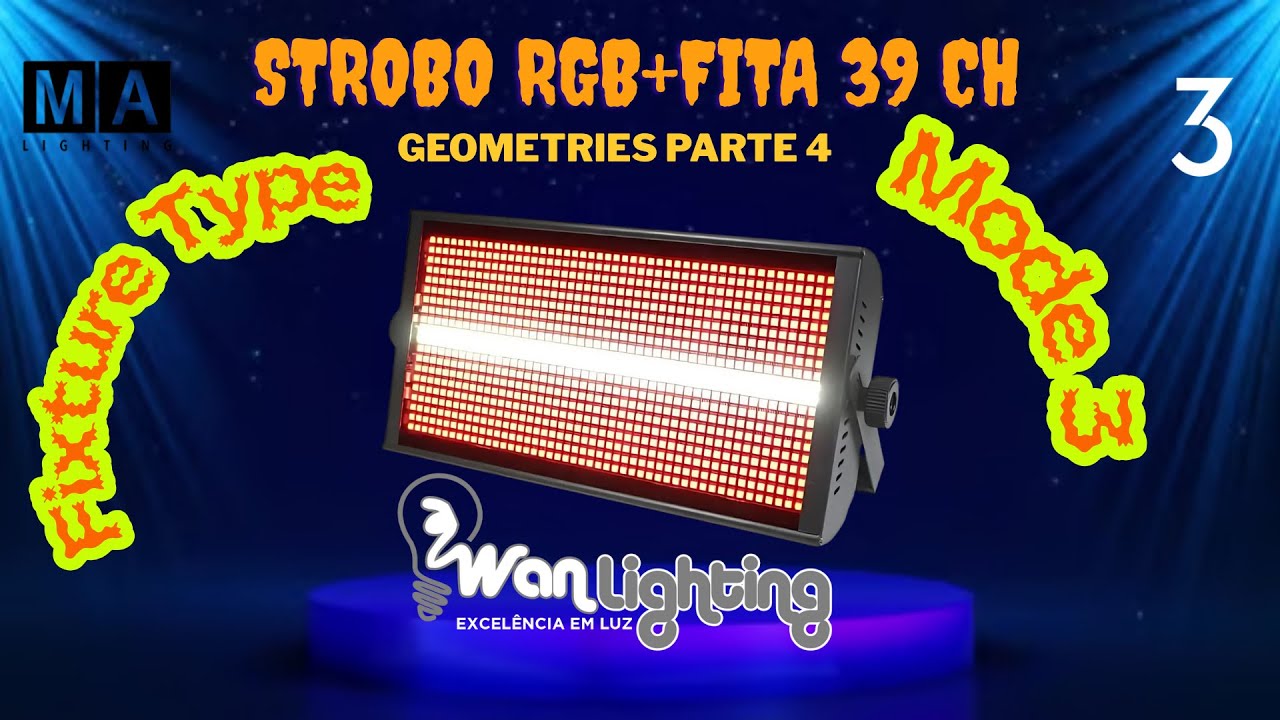Aula 1 Part- 4 - Geometries Strobo RGB FITA 39 Channel