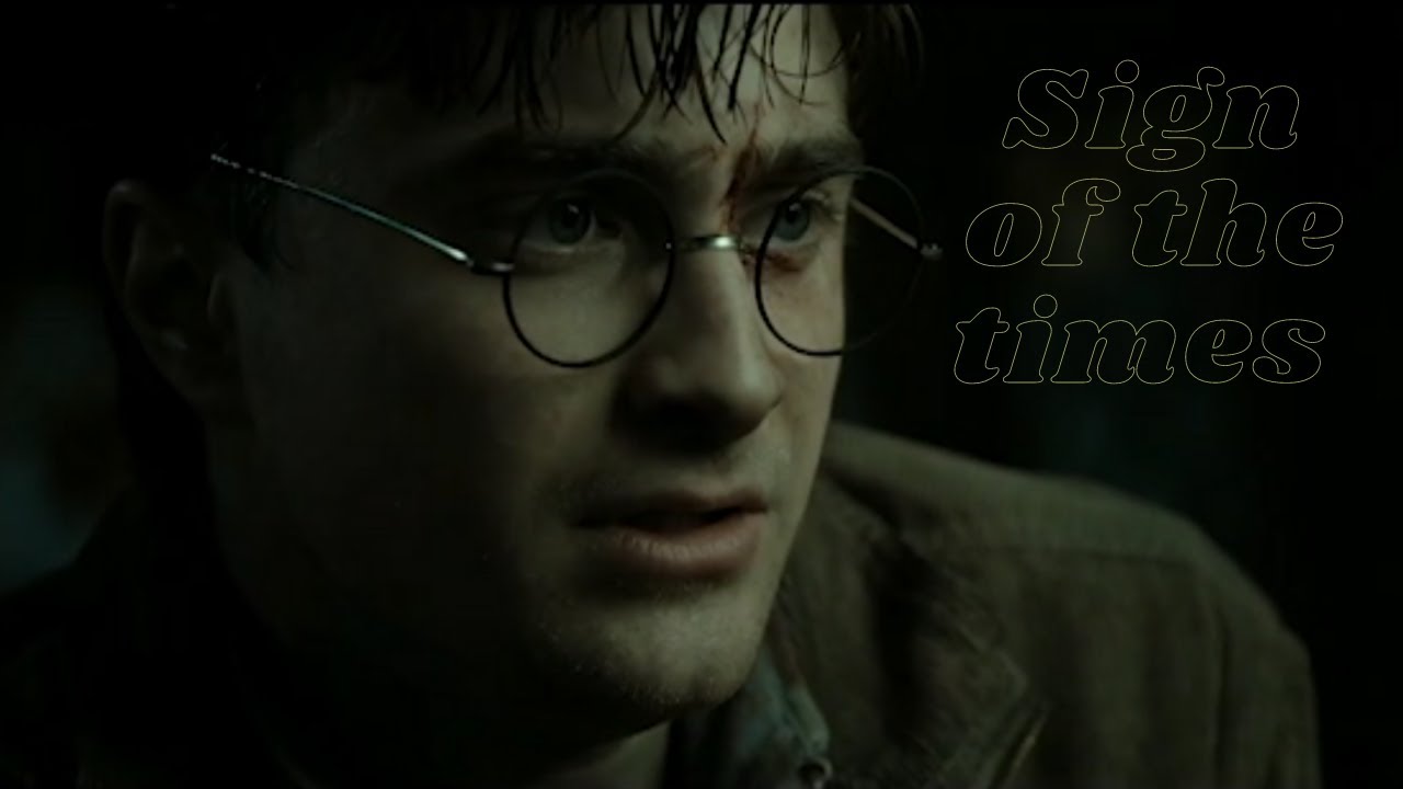 Harry Potter || Sign of the times