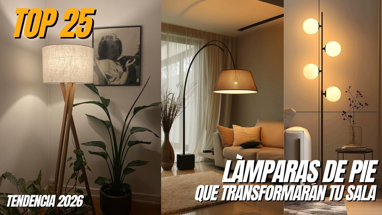 Tendencia 2026 TOP 25 Lámparas de Pie que Transformarán tu Sala en un Espacio de Revista ✨🏡