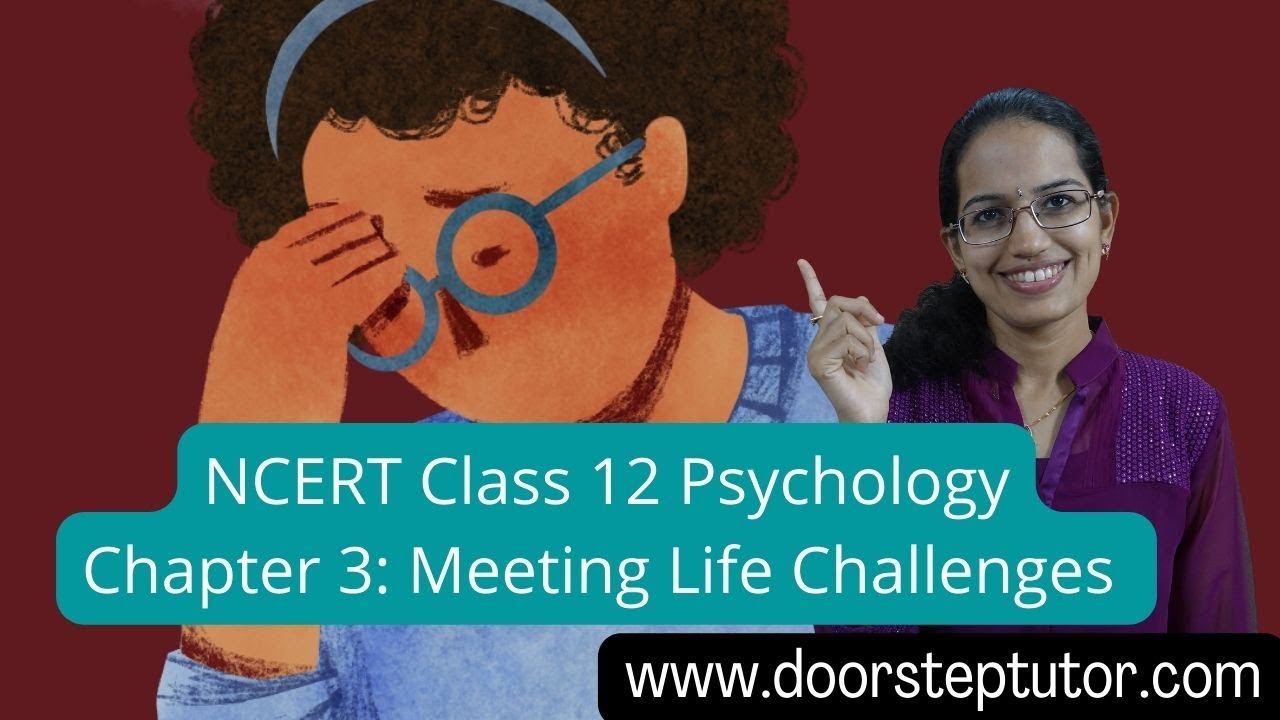 NCERT Class 12 Psychology Chapter 3: Meeting Life Challenges - Stress & Dealing with Stress| CUET UG