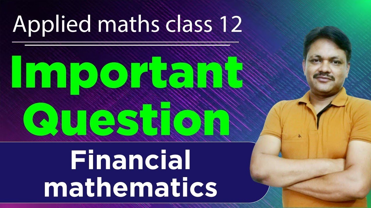 Important Question | Financial Mathematics | Applied Mathematics Class 12 | Gaur Classes