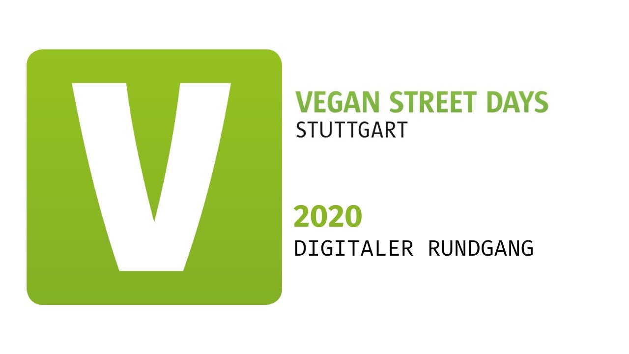 Vegan Street Days Stuttgart 2020 - digitaler Rundgang - VSD Stuttgart